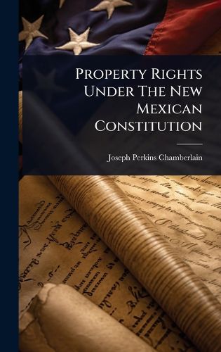 Cover image for Property Rights Under The New Mexican Constitution