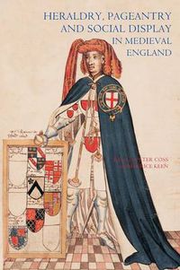 Cover image for Heraldry, Pageantry and Social Display in Medieval England