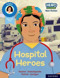 Cover image for Hero Academy Non-fiction: Oxford Reading Level 8, Book Band Purple: Hospital Heroes