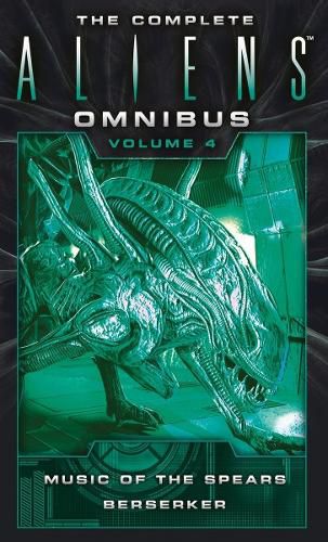 Cover image for The Complete Aliens Omnibus: Volume Four (Music of the Spears, Berserker)
