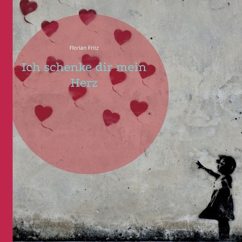 Cover image for Ich schenke dir mein Herz