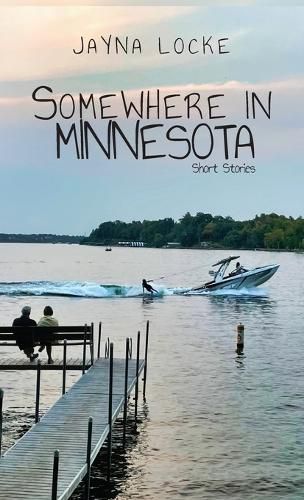 Cover image for Somewhere in Minnesota; Short Stories