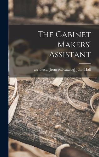 Cover image for The Cabinet Makers' Assistant
