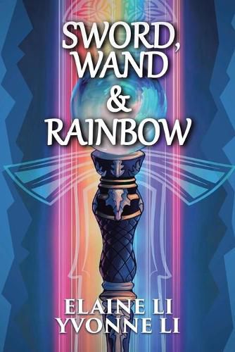 Cover image for Sword, Wand & Rainbow