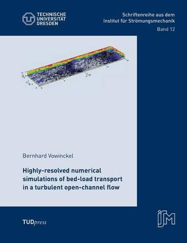 Cover image for Highly-resolved numerical simulations of bed-load transport in a turbulent open-channel flow