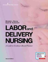 Cover image for Labor and Delivery Nursing: A Guide to Evidence-Based Practice