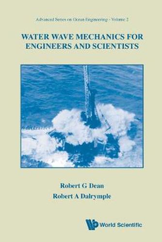 Water Wave Mechanics For Engineers And Scientists