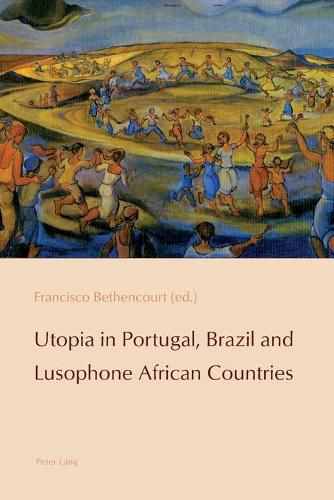 Cover image for Utopia in Portugal, Brazil and Lusophone African Countries