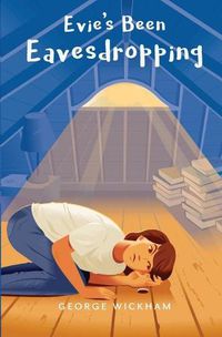 Cover image for Evie's Been Eavesdropping