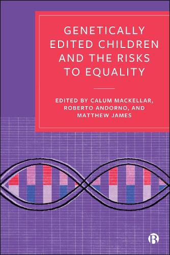 Cover image for Genetically Edited Children and the Risks to Equality