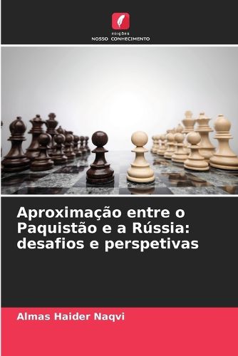 Cover image for Aproximacao entre o Paquistao e a Russia