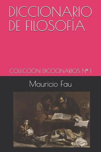 Cover image for Diccionario de Filosofia: Coleccion Diccionarios N Degrees 1