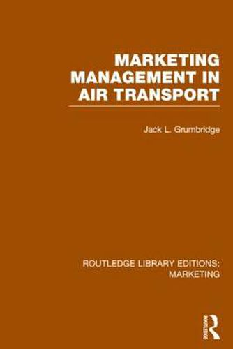 Cover image for Marketing Management in Air Transport (RLE Marketing)