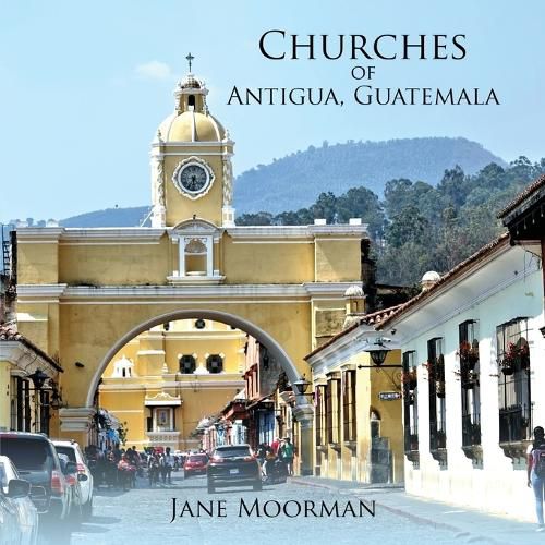 Cover image for Churches of Antigua, Guatemala