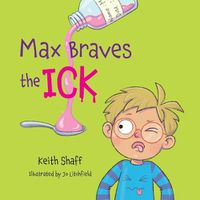 Cover image for Max Braves the Ick