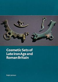 Cover image for Cosmetic Sets of Late Iron Age and Roman Britain