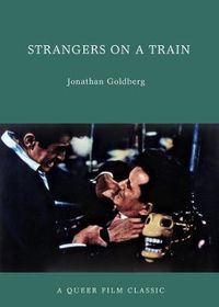 Cover image for Strangers On A Train: A Queer Film Classic