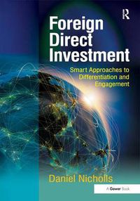 Cover image for Foreign Direct Investment: Smart Approaches to Differentiation and Engagement