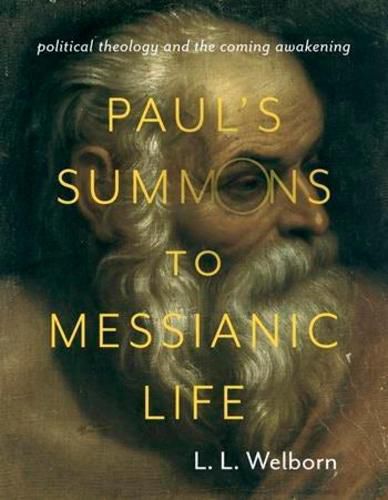 Cover image for Paul's Summons to Messianic Life: Political Theology and the Coming Awakening