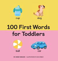 Cover image for 100 First Words for Toddlers