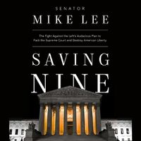 Cover image for Saving Nine: The Fight Against the Left's Audacious Plan to Pack the Supreme Court and Destroy American Liberty