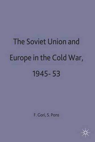 The Soviet Union and Europe in the Cold War, 1943-53