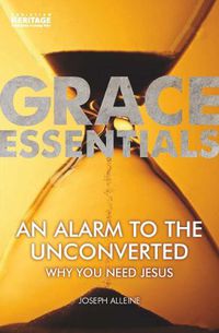 Cover image for An Alarm to the Unconverted: Why You Need Jesus