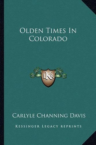 Cover image for Olden Times in Colorado