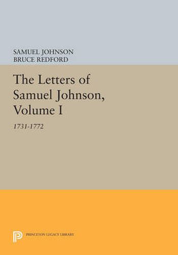 Cover image for The Letters of Samuel Johnson, Volume I: 1731-1772