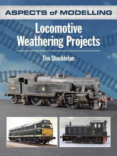 Cover image for Aspects of Modelling: Locomotive Weathering Projects