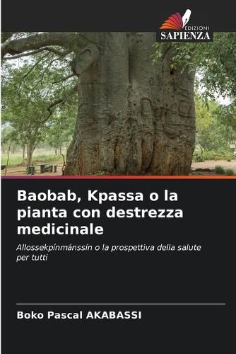 Cover image for Baobab, Kpassa o la pianta con destrezza medicinale