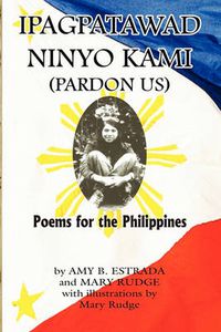 Cover image for Ipagpatawad Ninyo Kami (Pardon Us)