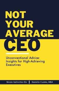 Cover image for Not Your Average CEO