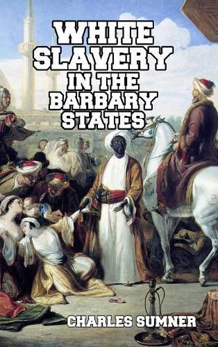 Cover image for White Slavery in the Barbary States