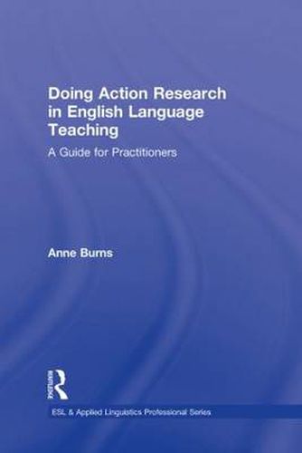 Cover image for Doing Action Research in English Language Teaching: A Guide for Practitioners