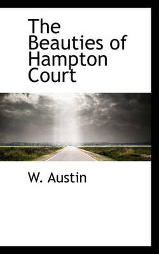 Cover image for The Beauties of Hampton Court