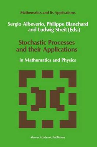 Cover image for Stochastic Processes and their Applications: in Mathematics and Physics