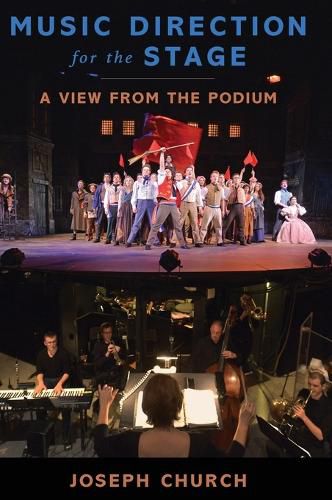 Music Direction for the Stage: A View from the Podium