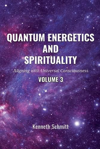 Cover image for Quantum Energetics and Spirituality Volume 3