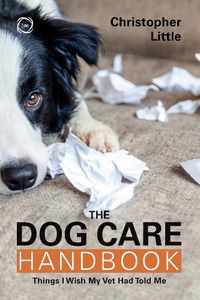 Cover image for The Dog Care Handbook