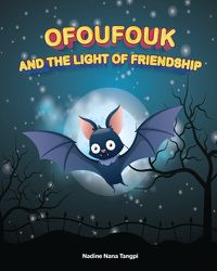 Cover image for Ofoufouk and the Light of Friendship