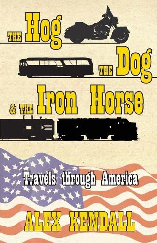 Cover image for The Hog, the Dog, & the Iron Horse