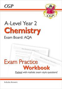 Cover image for A-Level Chemistry: AQA Year 2 Exam Practice Workbook - includes Answers