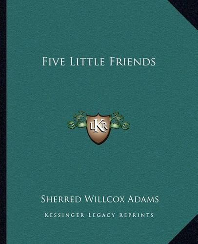 Cover image for Five Little Friends