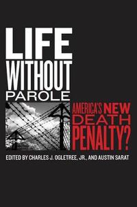 Cover image for Life without Parole: America's New Death Penalty?