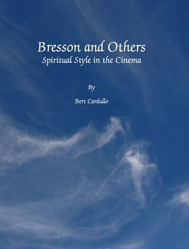 Bresson and Others: Spiritual Style in the Cinema