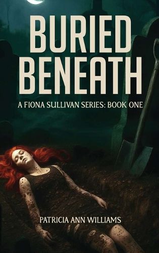 Cover image for BURIED BENEATH A Fiona Sullivan Series