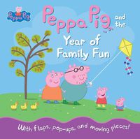 Cover image for Peppa Pig and the Year of Family Fun