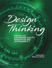 Cover image for Design Thinking: The Key to Enterprise Agility, Innovation, and Sustainability