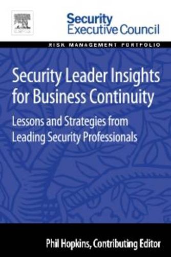 Cover image for Security Leader Insights for Business Continuity: Lessons and Strategies from Leading Security Professionals